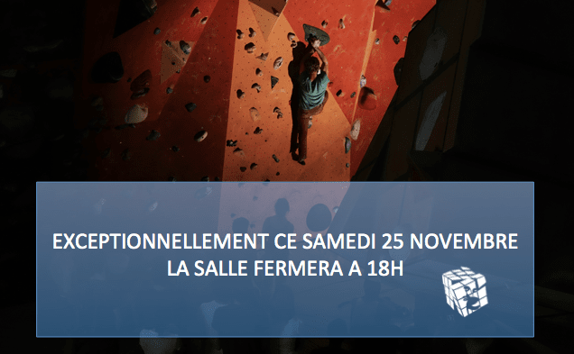 Fermeture de la salle à 18h ce samedi 25 novembre