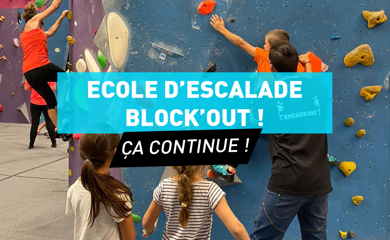 L'école d'escalade Block'Out ? Ça continue !