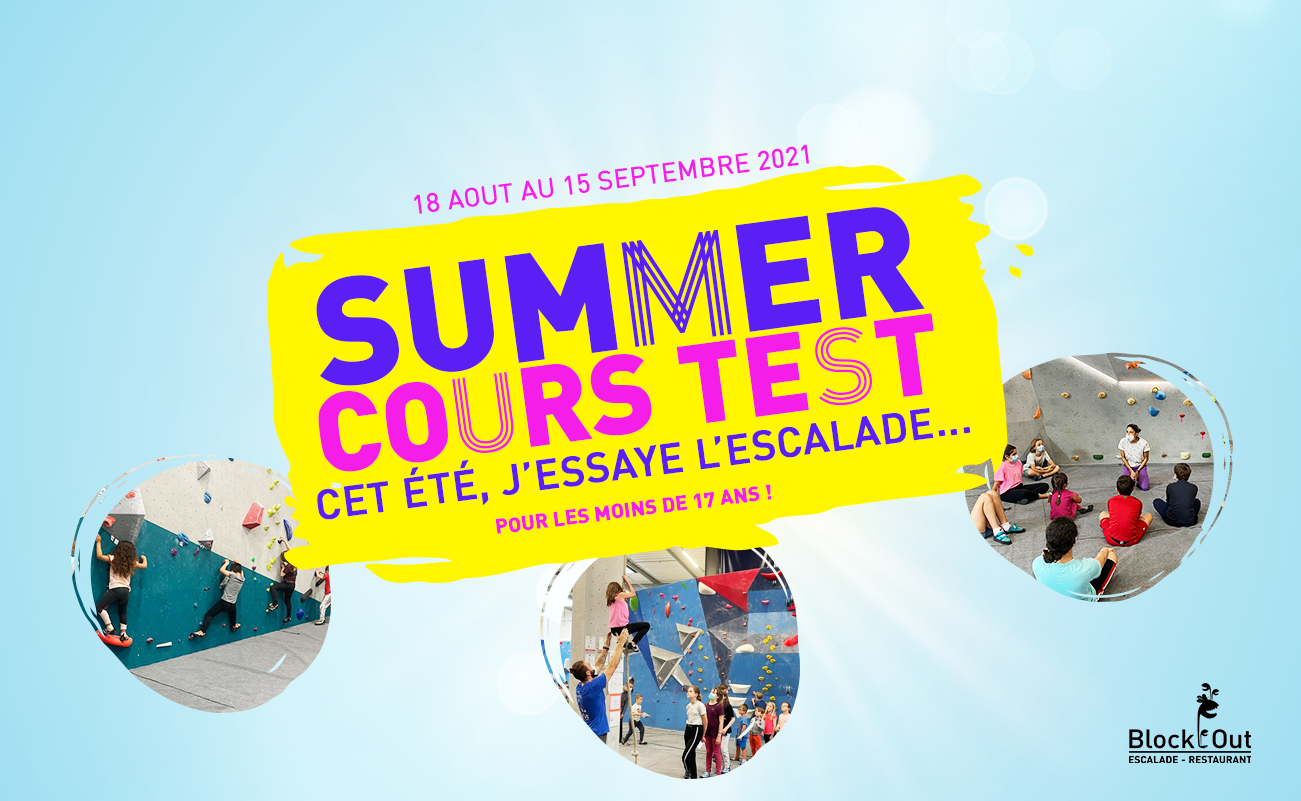 Summer Cours Test : Essaye l’escalade à Block’Out !