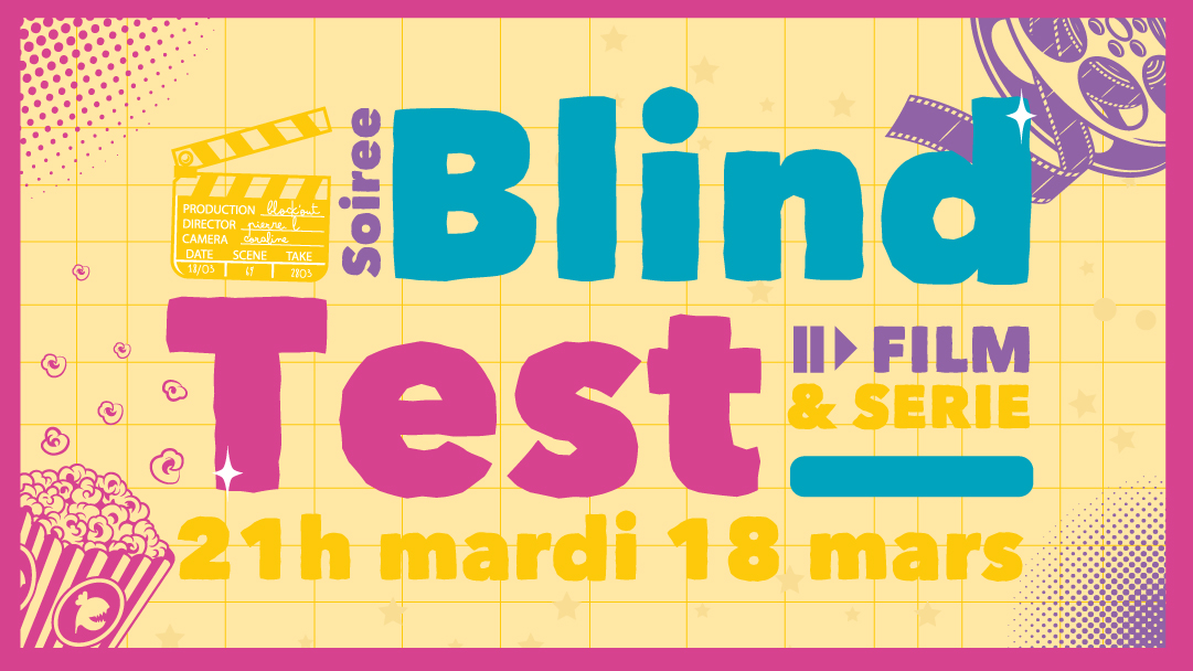Blind test Films et Séries : le mardi 18 mars 2025 à 21h